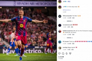 替补打进绝杀！莱万社媒晒庆祝照：再添三分，更进一步！